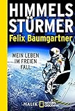 Himmelsstürmer: Mein Leben im freien F