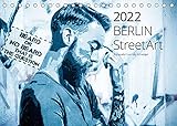 Berlin StreetArt 2022 (Tischkalender 2022 DIN A5 quer)