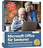 Microsoft Office für Senioren - Word, Excel und PowerPoint: Für alle Office V