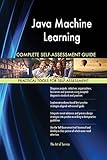 Java Machine Learning All-Inclusive Self-Assessment - More than 620 Success Criteria, Instant Visual Insights, Comprehensive Spreadsheet Dashboard, Auto-Prioritized for Quick R