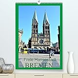 Freie Hansestadt BREMEN (Premium, hochwertiger DIN A2 Wandkalender 2022, Kunstdruck in Hochglanz)