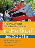 Die Heilkraft des Sports. Mit Spaß und Freude mehr Gesundheit. Mit Omron-S