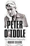 Peter O'Toole: The Definitive Biography (English Edition)