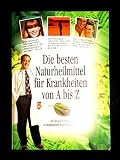 Die besten Naturheilmittel für Krankheiten von A bis Z