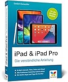 iPad & iPad Pro: Die verständliche Anleitung für alle aktuellen Apple iPads (iPad Air 9,7’’, 10,2’’, 10,5’’, iPad mini, iPad Pro)