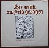 Sie seind ins Feld gezogen / Lieder des Bauernkrieges / 1975 / Bildhülle mit bedruckter ORIGINAL Innenhülle / ETERNA # 8 26 584 / Deutsche Pressung / 12' Vinyl Langspiel Schallplatte / Musik aus der Zeit des Großen Deutschen Bauernkrieges / Capella academica halensis der Martin-Luther Universität Halle-Wittenberg Leitung: Gerd O