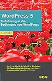 Einführung in die Bedienung von WordPress 5: 7. Auflage, Juni 2021