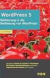 Einführung in die Bedienung von WordPress 5: 7. Auflage, Juni 2021
