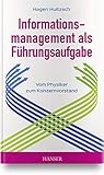 Informationsmanagement als Führungsaufgabe - vom Physik