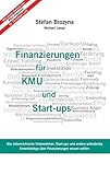 Finanzierungen für KMU und Start-ups: Was österreichische Unternehmen, Start-ups und andere selbständig Erwerbstätige über Finanzierungen w
