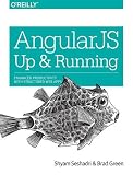 AngularJS: Up and Running: Enhanced Productivity with Structured Web App
