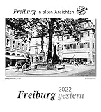 Freiburg gestern 2022: Freiburg