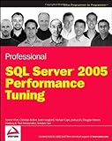 Professional SQL Server 2005 Performance Tuning (Programmer to Programmer) by Steven Wort (25-Jan-2008) Paperback
