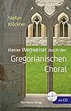 Kleiner Wegweiser durch den Gregorianischen C