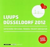 LUUPS - DÜSSELDORF 2012: Gutscheine für Essen, Trinken, F