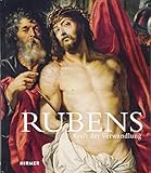 Rubens: Kraft der Verwandlung