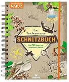 Das Taschenmesser-Schnitzbuch: Über 30 Ideen zum Schnitzen & Basteln (Expedition Natur)