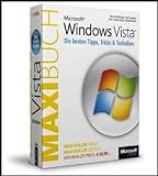 Microsoft Windows Vista: Die besten Tipps, Tricks & Techniken - Das Maxib