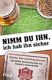 Nimm du ihn, ich hab ihn sicher: Bäuche, Bier und Blutgrätschen — Das Vereinsjahr von Vorwärts Benenbröök