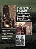 Memorial Book of the Sventzian Region - Part I - Life: Memorial Book of Twenty - Three Destroyed Jewish Communities in the Svintzian Reg