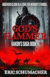 God's Hammer: A Viking Age Novel (Hakon's Saga Book 1) (English Edition)