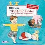 Hör mal (Soundbuch): Yoga für Kinder zum Spielen und Entspannen: Entspannungsübungen mit Musik und Sounds für Kinder ab 2 J