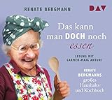 Das kann man doch noch essen. Renate Bergmanns großes Haushalts- und Kochbuch: Lesung mit Carmen-Maja Antoni (2 CDs) (Die Online-Omi)