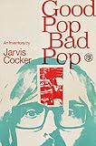 Good Pop, Bad Pop (English Edition)