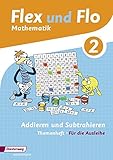 Flex und Flo - Ausgabe 2014: Themenheft Addieren und Subtrahieren 2: Fü