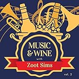 Music & Wine with Zoot Sims, Vol. 2