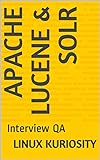 APACHE LUCENE & SOLR: Interview QA (English Edition)