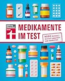 Medikamente im Test: 9000 Arzneimittel geprüft und bewertet | Handbuch von Stiftung Warentest mit Wechselwirkungen, Nebenwirkungen und Wirk