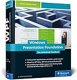 Windows Presentation Foundation: Das umfassende Handbuch zur WPF, aktuell zu .NET Core 3.0, NET 4.8 und Visual Studio 2019