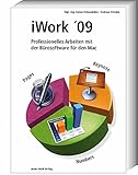 iWork '09 - Professionelles Arbeiten mit der Bürosoftware für den M
