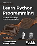 Learn Python Programming: An in-depth introduction to the fundamentals of Python, 3rd Edition (English Edition)