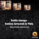 Erotica Loveseat la Vida (Time of Passion - Music for love)