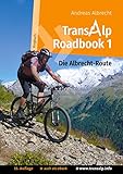 Transalp Roadbook 1: Die Albrecht-Route: Garmisch - Grosio - Gavia - Gardasee (Transalp Roadbooks, Band 1)