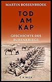 Tod am Kap: Geschichte des Burenkrieg