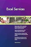 Excel Services All-Inclusive Self-Assessment - More than 690 Success Criteria, Instant Visual Insights, Comprehensive Spreadsheet Dashboard, Auto-Prioritized for Quick R