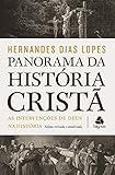 Panorama da história cristã: As Intervenções De Deus Na História (Portuguese Edition)