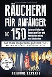 Räuchern für Anfänger: Die 150 besten und leckersten Rezepte zum Warm- und Kalträuchern mit und ohne Räucherofen. Das große Räucherkochbuch für ... mehr. Inkl. hilfreiche Tipps und Trick