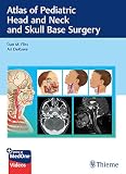 Atlas of Pediatric Head and Neck and Skull Base Surgery (English Edition)