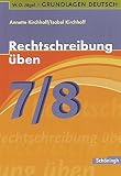 W.-D. Jägel Grundlagen Deutsch: Rechtschreibung üben 7./8. Schulj