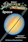 Space: A Nonfiction Companion to Magic Tree House #8: Midnight on the Moon (Magic Tree House (R) Fact Tracker, Band 6)