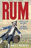 Rum: A Distilled History of C