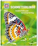 Schmetterlinge: Zauberhaft und farbenprächtig (Was ist was, 43, Band 43)