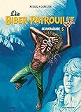 Die Biber-Patrouille Band 5: Gesamtausgabe 5 (Die Biber-Patrouille: Gesamtausgabe)