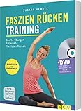 Faszien-Rücken-Training mit DVD: Sanfte Übungen für einen flexiblen Rücken. 70 alltagstaugliche Faszienübung