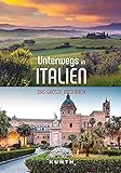 Unterwegs in Italien: Das große Reisebuch (KUNTH Unterwegs in ...)