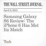 Samsung Galaxy S6 Review: The iPhone 6 Has Met Its M